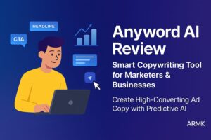 Anyword AI Review – Smart Copywriting Tool for Marketers and Businesses creating high-converting ad copy using predictive AI.