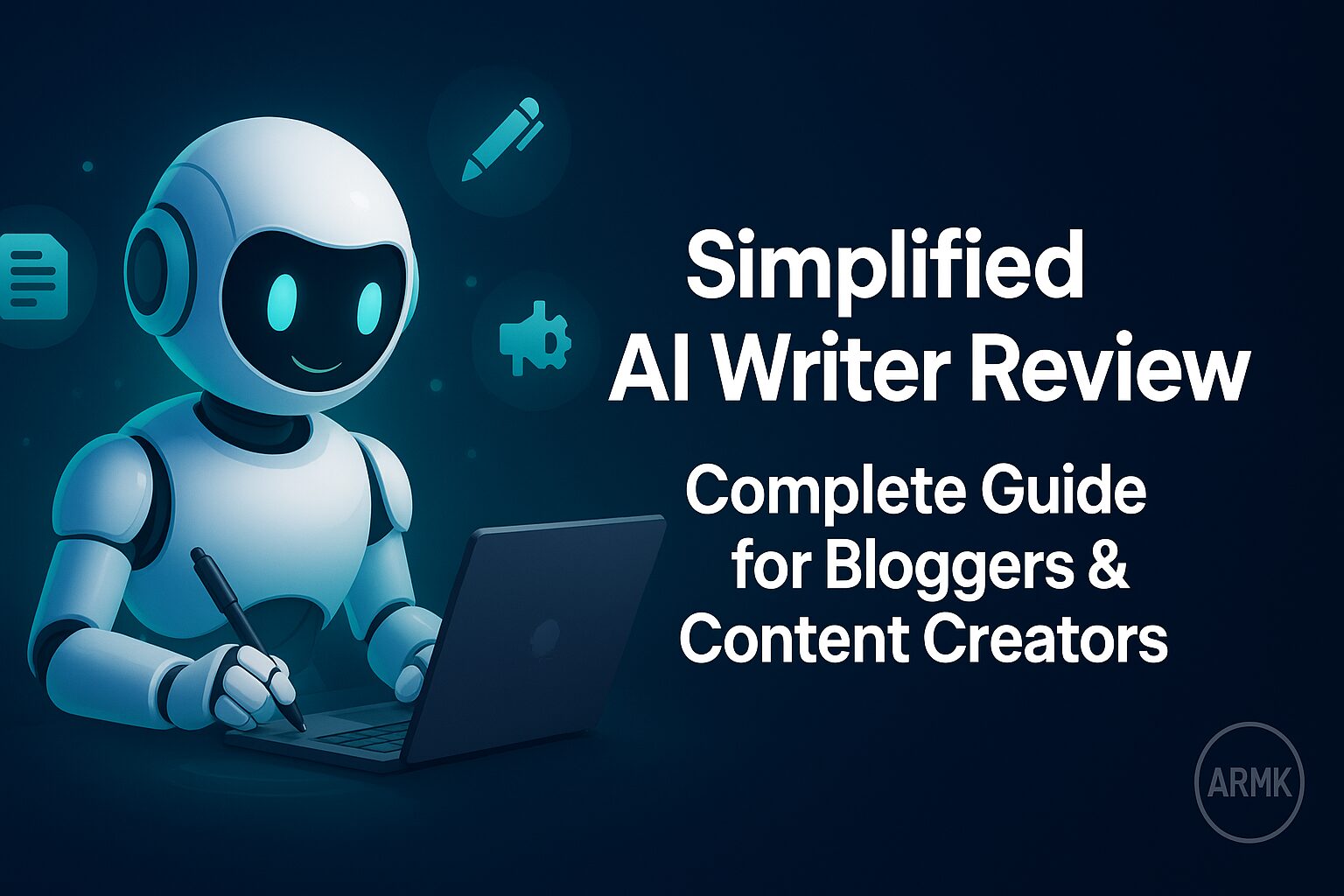 A friendly AI robot writing on a laptop surrounded by glowing teal icons, representing Simplified AI Writer for bloggers and content creators on a dark blue background.