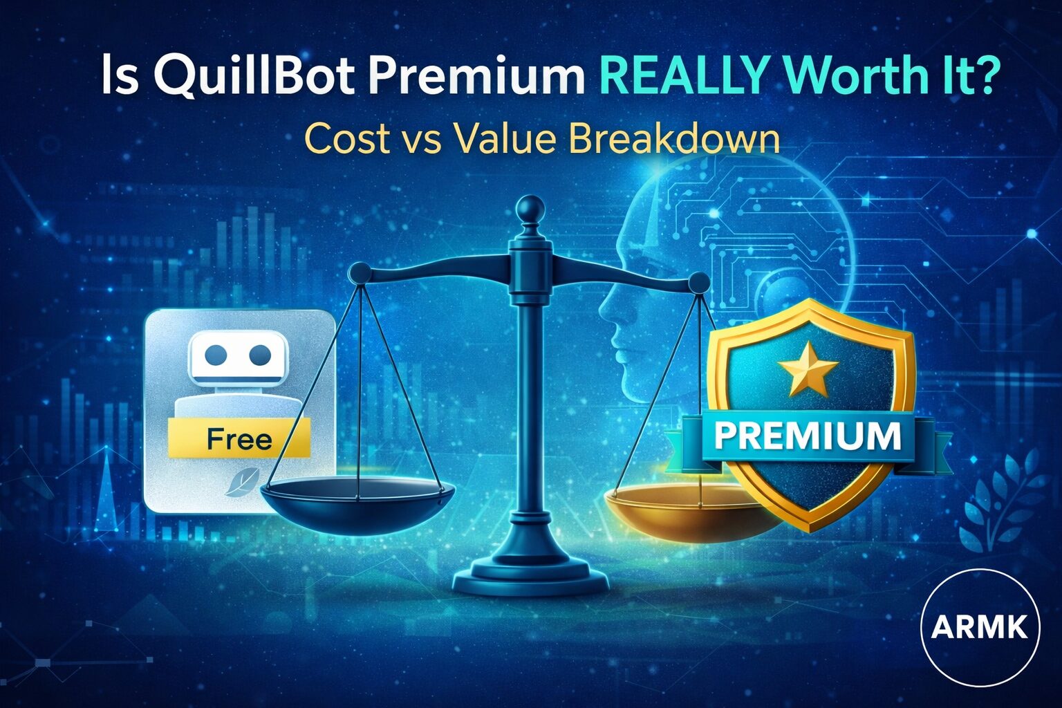 QuillBot Premium worth it review showing cost vs value comparison for students and bloggers